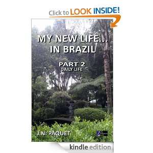 My New Life in Brazil   Part 2. Daily Life J.N. Paquet  