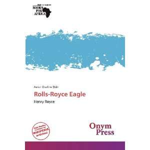  Rolls Royce Eagle (9786138895374) Aeron Charline Books