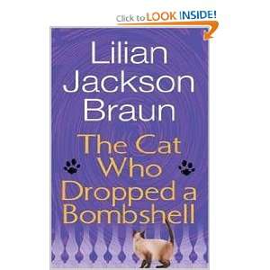  The Cat Who Dropped A Bombshell Lilian Jackson Braun 