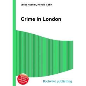  Crime in London Ronald Cohn Jesse Russell Books