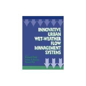   Innovative Urban Wet Weather Flow Management Systems Books