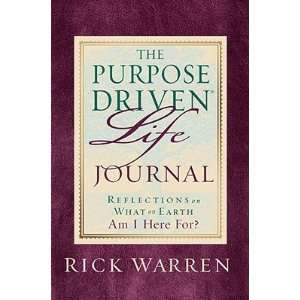 Purpose Driven(r) Life Journal What on Earth Am I Here For? [PURPOSE 