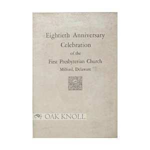  EIGHTIETH ANNIVERSARY CELEBRATION OF THE FIRST PRESBYTERIAN CHURCH 