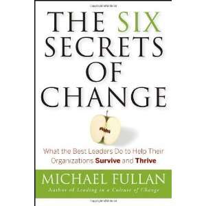   Help Their Organizations Survive and Thrive By Michael Fullan  Author
