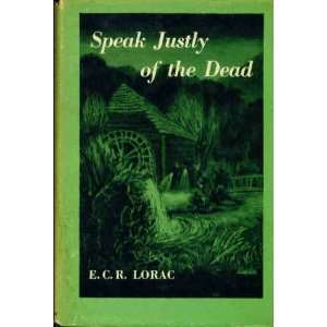  Speak justly of the dead, Edith Caroline Rivett Books