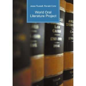  World Oral Literature Project Ronald Cohn Jesse Russell 