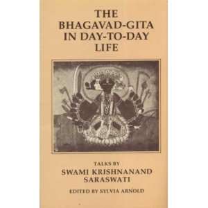  The Bhagavad Gita in Day To Day Life (9780906540459 