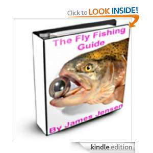 The Fly Fishing Guide James Jensen  Kindle Store