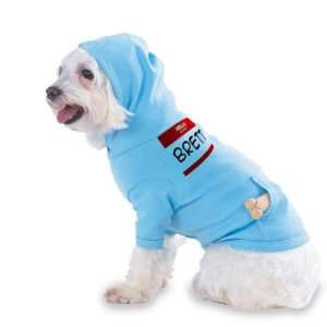 HELLO my name is BRETT Hooded (Hoody) T Shirt with pocket for your Dog 