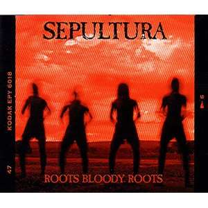  Roots Bloody Roots #2 Sepultura Music