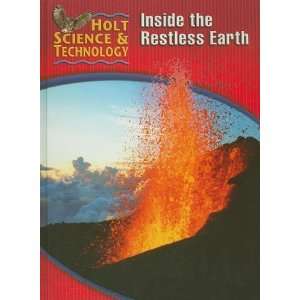  Holt Science & Technology Inside the Restless Earth (Holt Science 