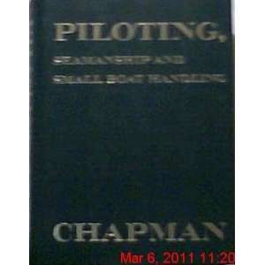  Piloting, Seamanship and Small Boat Handling, Chapmans 