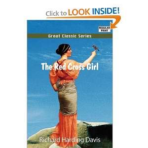  The Red Cross Girl (9788132042297) Richard Harding Davis 