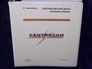 Motorola Centracom Gold Series Installation Manual 68P81097E45 O 