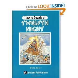   How to Dazzle at Twelfth Night (9781903853344) Irene Yates Books