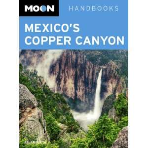  Mexicos Copper Canyon (Moon Handbooks) (9781566914079 