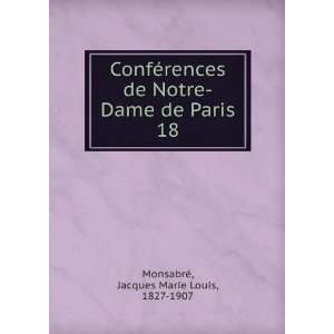  ConfÃ©rences de Notre Dame de Paris. 18 Jacques Marie 