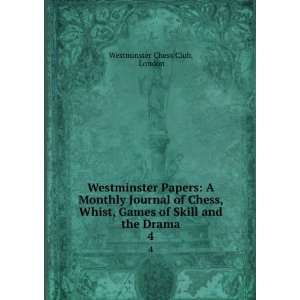  Westminster Papers A Monthly Journal of Chess, Whist 