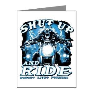  Note Cards (10 Pack) Shut Up And Ride Nobody Lives Forever 