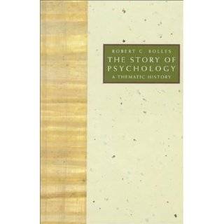 The Story of Psychology A Thematic History by Robert C. Bolles (Jan 