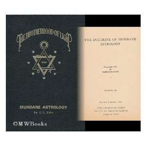   The Doctrine of Mundane Astrology (9780878872640) C. C. Zain Books