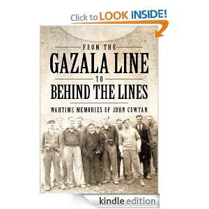 From the Gazala Line to Behind the Lines I.W.T.  Kindle 