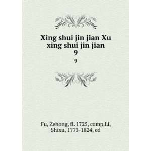   jin jian. 9 Zehong, fl. 1725, comp,Li, Shixu, 1773 1824, ed Fu Books