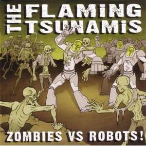  Zombies vs. Robots The Flaming Tsunamis Music