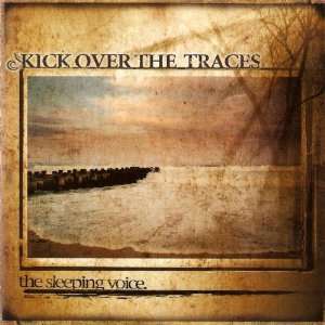  Kick Over the Tracks the sleeping voice Music