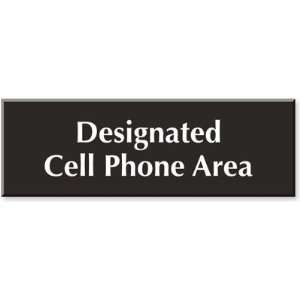  Designated Cell Phone Area Outdoor Engraved Sign, 12 x 4 