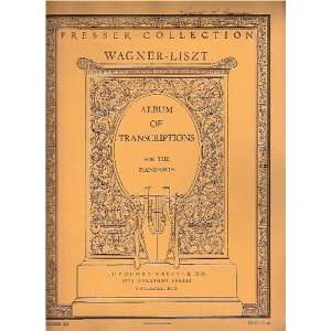  Wagner Liszt Album of Transcriptions for the Pianoforte 