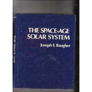  The Space age Solar System Joseph F. Baugher Books