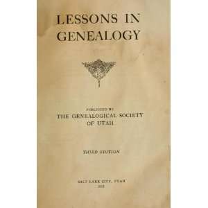  Lessons In Genealogy Genealogical Society Of Utah Books