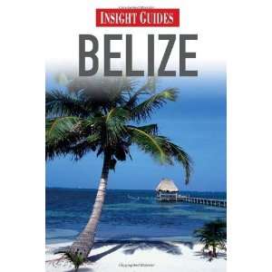  Belize (Insight Guides) [Paperback] Insight Guides Books