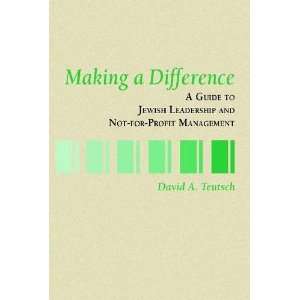   Difference A Guide to Jewish Leadership and Not For Profit Management