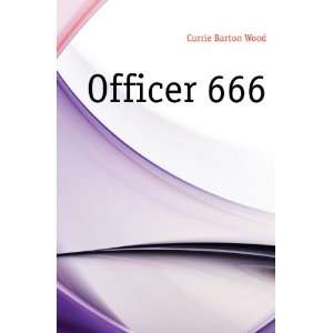  Officer 666 Currie Barton Wood Books