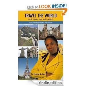 Travel The World And Never Get Sick Again Natural Therapies For 