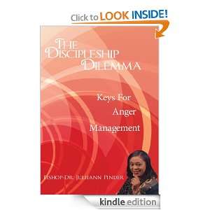 The Discipleship Dilemma Keys For Anger Management [Kindle Edition]