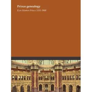  Prince genealogy Ezra Morton Prince 1831 1908 Books