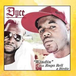  Windin (feat. Hell Rell & Birdie) Dyce Music