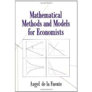   and Models for Economists [Paperback] Angel de la Fuente Books