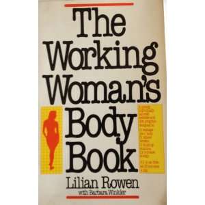  The working womans body book (9780892560592) Lilian 