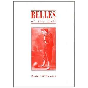  Belles of the Ball The Early History of Womens Soccer 