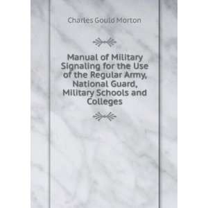   Guard, Military Schools and Colleges Charles Gould Morton Books