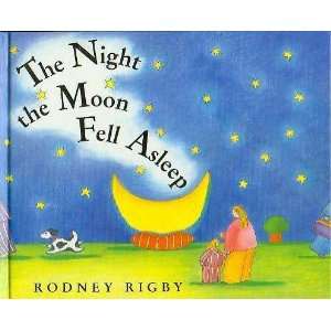  The Night the Moon Fell Asleep (9781562823351) Rodney 