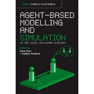  Agent based Modelling and Simulation in the Social and 
