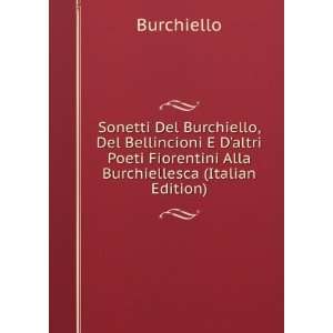   Fiorentini Alla Burchiellesca (Italian Edition) Burchiello Books