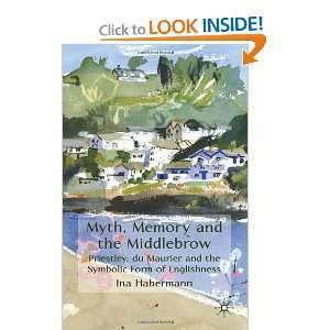   Middlebrow Priestley, du Maurier and the Symbolic Form of Englishness
