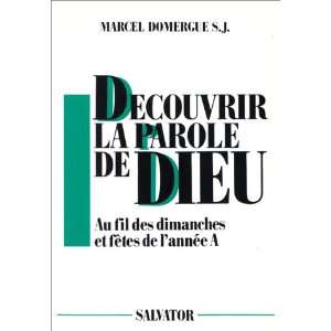  DÃ©couvrir la parole de dieu annee a (French Edition 