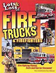 Lots & Lots of Fire Trucks & Firefighters (Paperback)  
